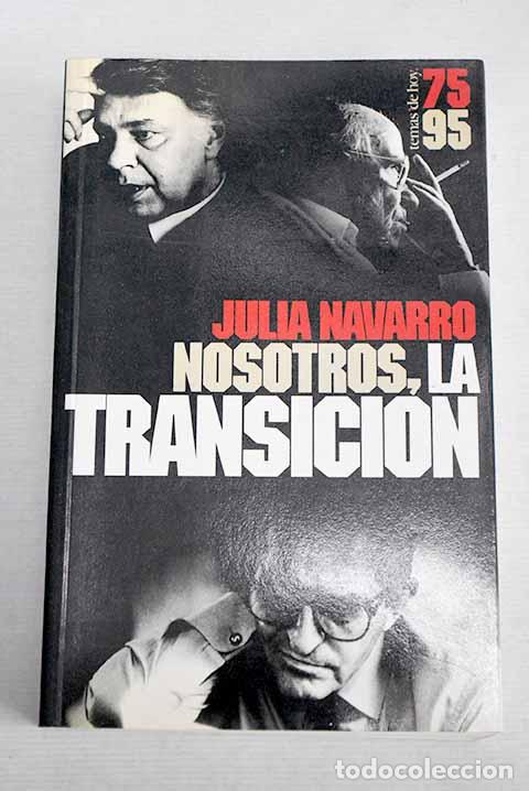 Libros: Nosotros, la transici&oacute;n.- Navarro, Julia - Foto 1