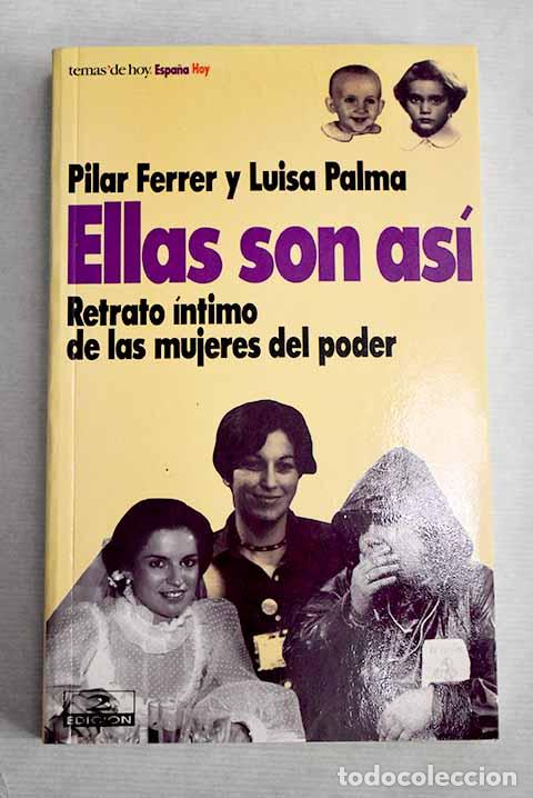Libros: Ellas son as&iacute;: retrato &iacute;ntimo de las mujeres del poder.- Ferrer, Pilar - Foto 1