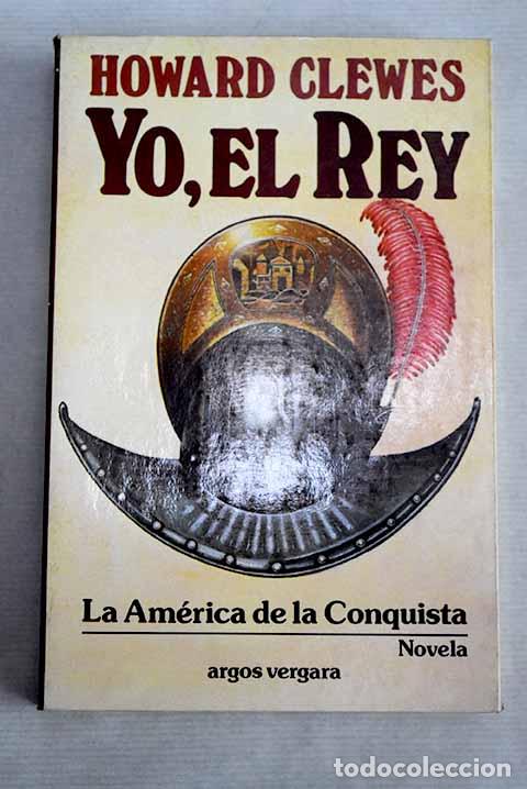 Libros: Yo, el Rey: Clewes, Howard.- Clewes, Howard - Foto 1