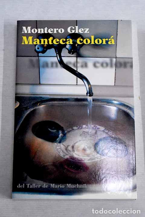 Libros: Manteca color&aacute;: Montero Glez.- Montero Glez - Foto 1