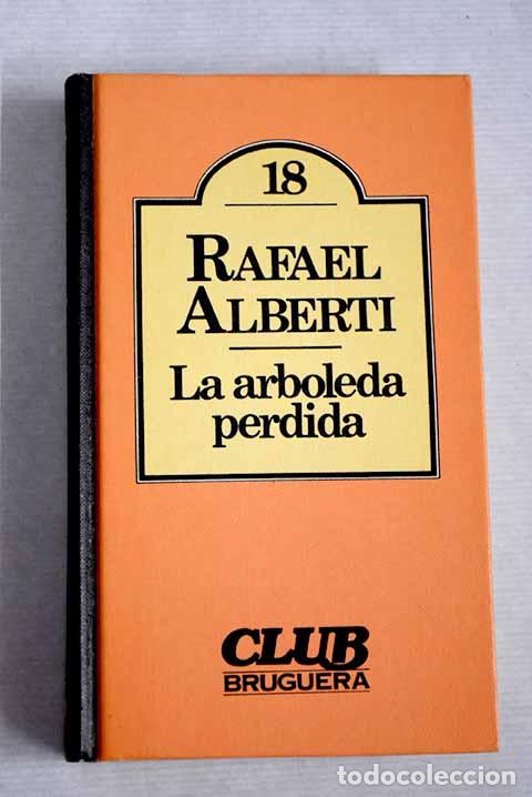 Libros: La arboleda perdida: Alberti, Rafael.- Alberti, Rafael - Foto 1
