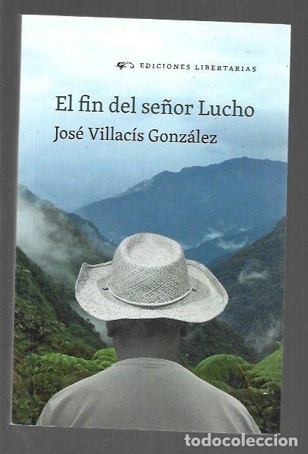 Libros: FIN DEL SE&Ntilde;OR LUCHO - EL - VILLACIS GONZALEZ, JOSE - Foto 1