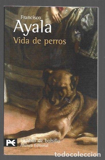 Libros: VIDA DE PERROS - AYALA, FRANCISCO - Foto 1