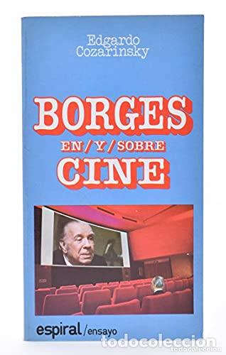 Libros: BORGES EN/Y/SOBRE CINE - Cozarinsky,Edgardo - Foto 1