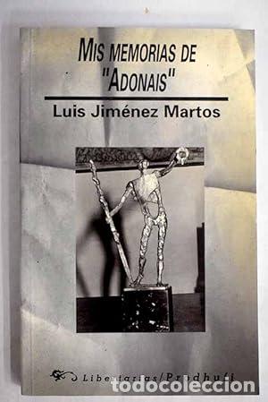 Libros: MIS MEMORIAS DE ADONAIS - Jim&eacute;nez Martos,Luis - Foto 1