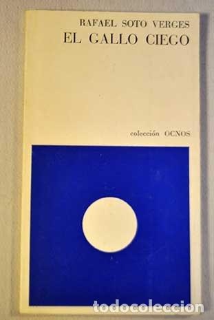 Libri di seconda mano: EL GALLO CIEGO - Soto Verg&eacute;s,Rafael