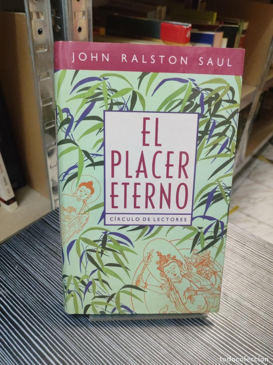 Libros: EL PLACER ETERNO, JOHN RALSTON SAUL - Foto 1
