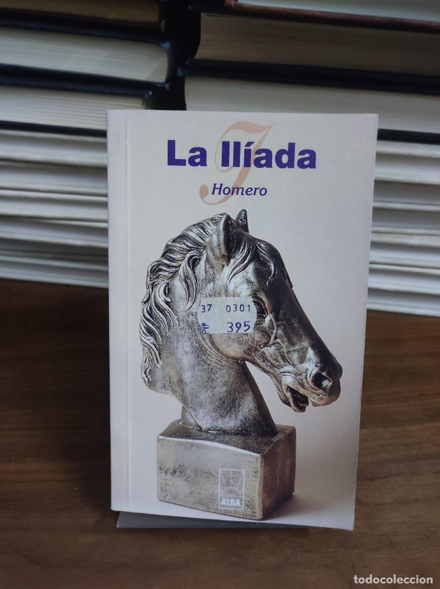 Libros: LA IL&Iacute;ADA HOMERO EDITORIAL ALBA - Foto 1