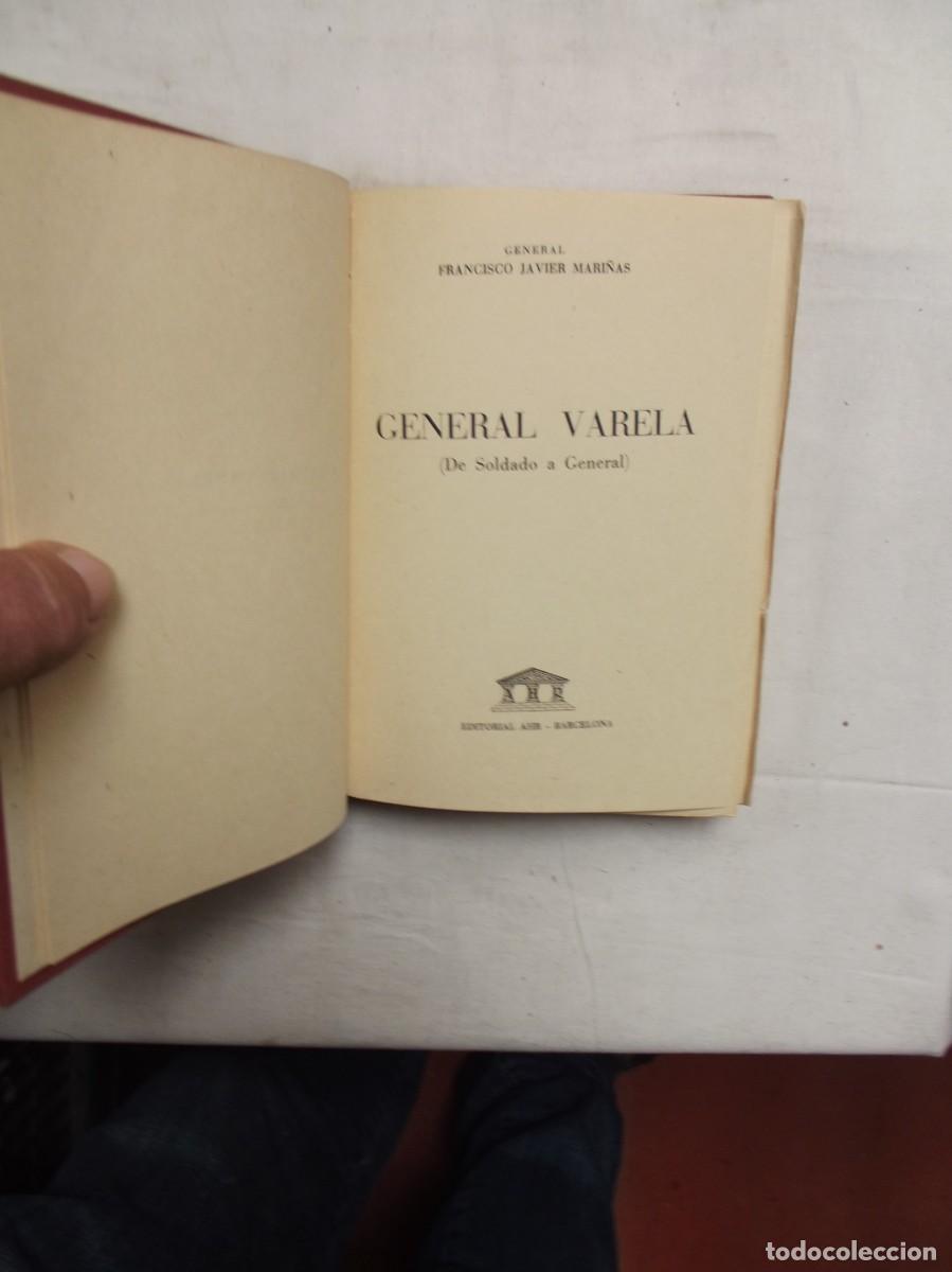 Libros: GENERAL VARELA ( DE SOLDADO A GENERAL ) DE GENERAL FRANCISCO JAVIER MARI&Ntilde;AS - Foto 2