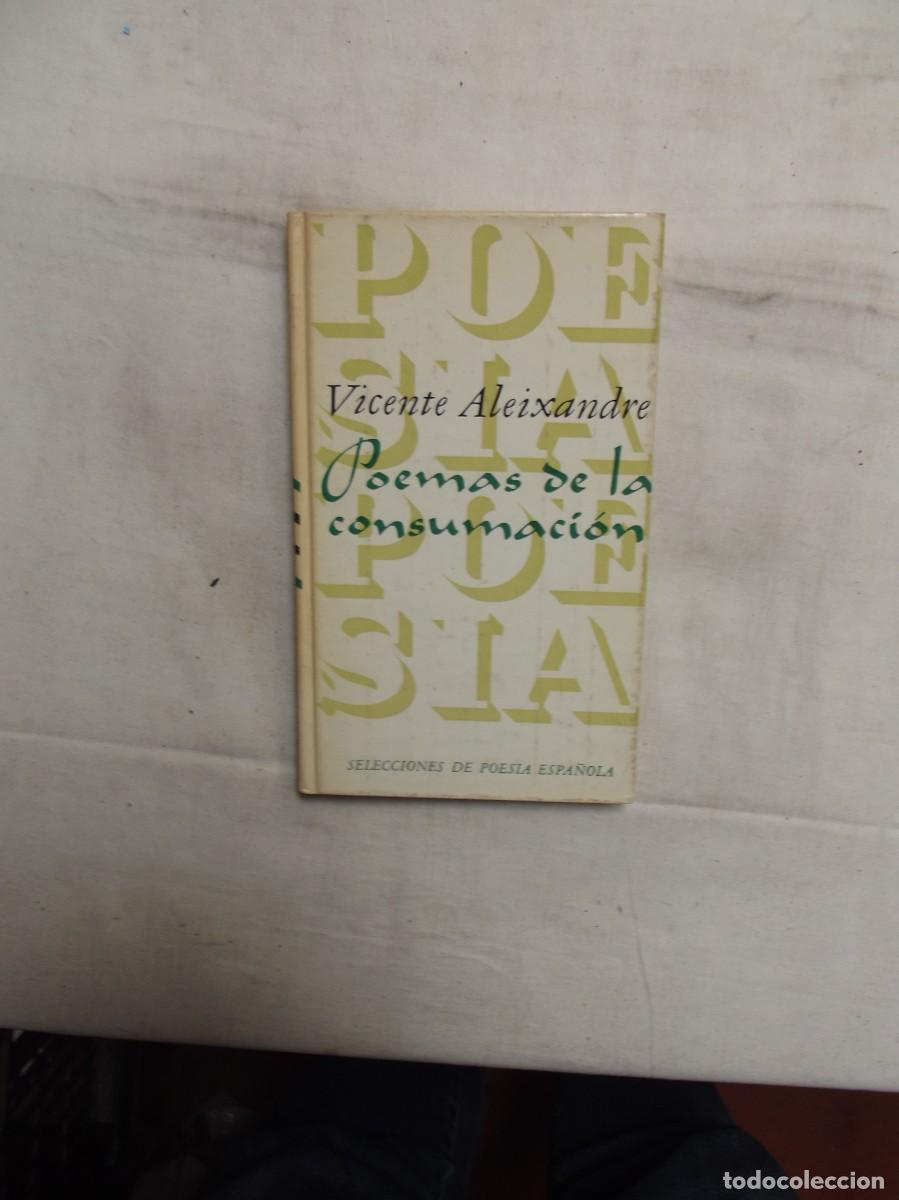 Libros: POEMAS DE LA CONSUMACION DE VICENTE ALEIXANDRE - Foto 1