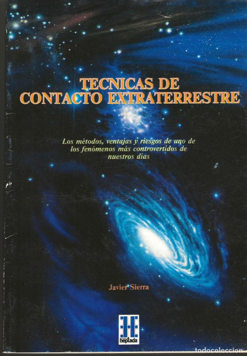 Libros: TECNICAS DE CONTACTO EXTRATERRESTRE JAVIER SIERRA - Foto 1