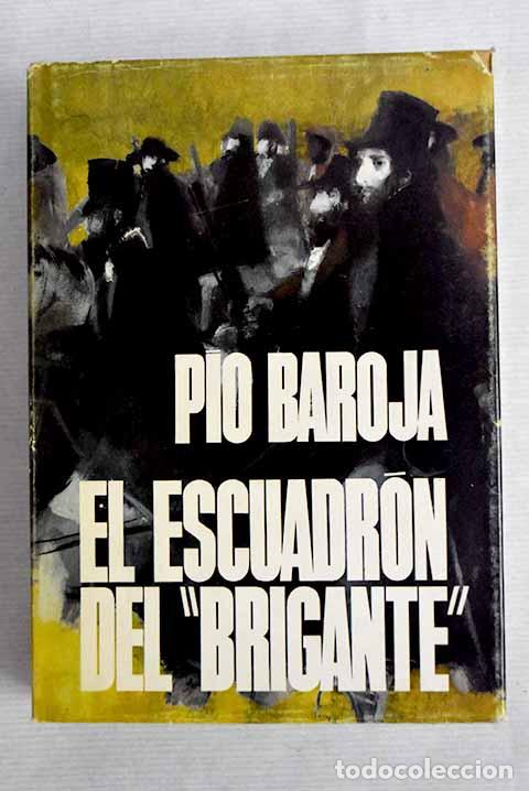 Libros: El escuadr&oacute;n del Brigante .- Baroja, P&iacute;o - Foto 1