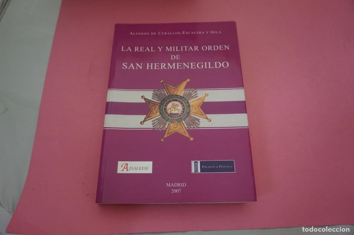 Libri di seconda mano: 20E/ LA REAL Y MILITAR ORDEN DE SAN HERMENEGILDO - ALFONSO DE CEBALLOS-ESCALERA Y GILA