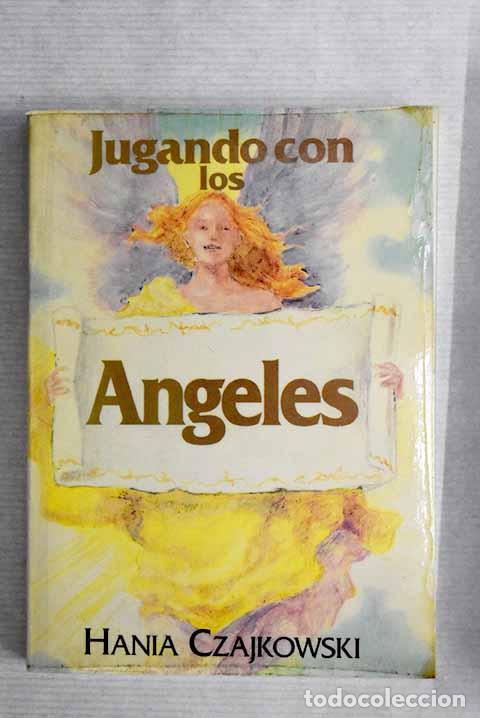 Libros: Jugando con los &aacute;ngeles.- Czajkowski, Hania - Foto 1