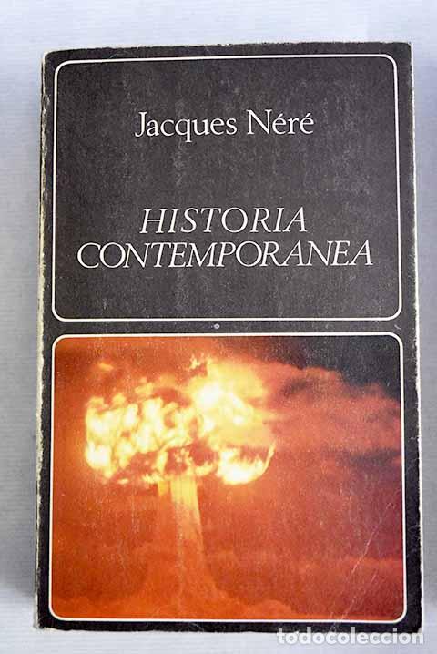 Libros: Historia contempor&aacute;nea.- N&eacute;r&eacute;, Jacques - Foto 1