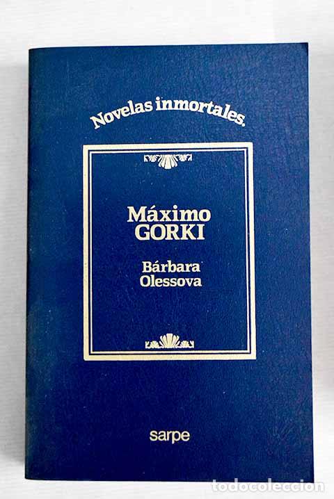 Libros: B&aacute;rbara Olessova: Gorki, M&aacute;ximo.- Gorki, M&aacute;ximo - Foto 1