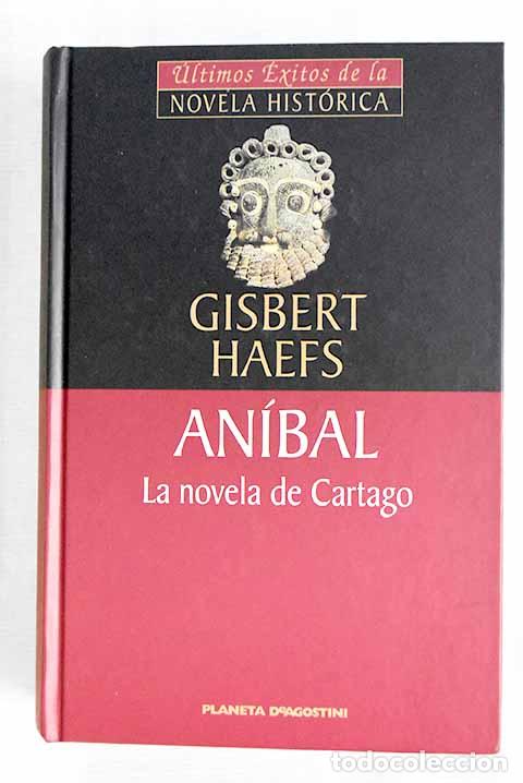 Libros: An&iacute;bal: la novela de Cartago.- Haefs, Gisbert - Foto 1