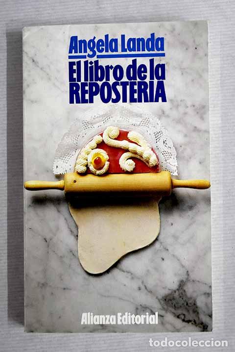 Libros: El libro de la reposter&iacute;a.- Landa, &Aacute;ngela - Foto 1