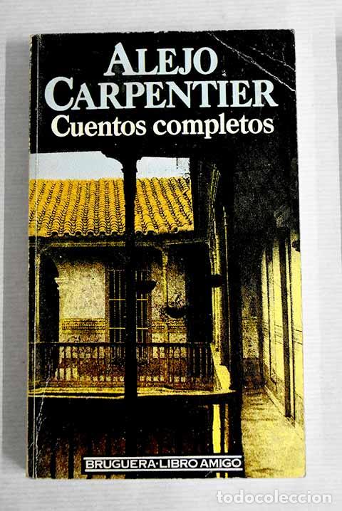 Libros: Cuentos completos: Carpentier, Alejo.- Carpentier, Alejo - Foto 1
