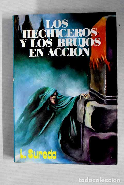Libros: Los hechiceros y los brujos en acci&oacute;n.- Sureda, Leoncio - Foto 1