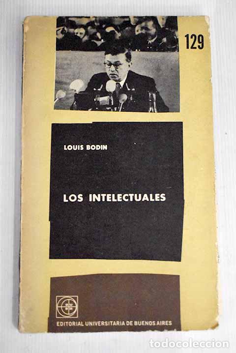 Libros: Los intelectuales: Bodin, Louis.- Bodin, Louis - Foto 1