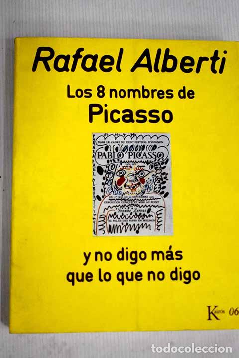 Libros: Los 8 nombres de Picasso y No digo mas que lo que no digo (1966-1970): con dedicatorias de Picasso