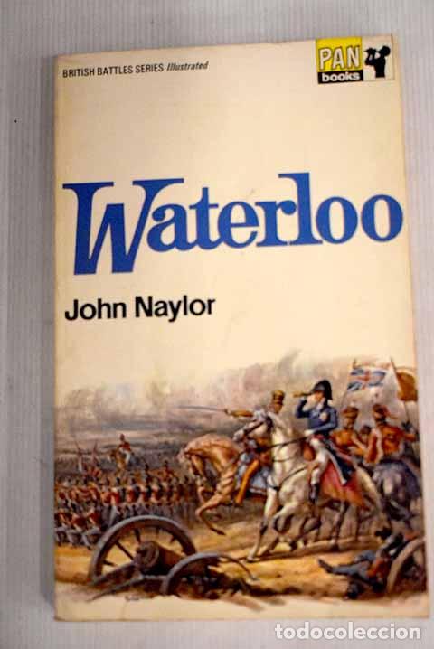 Libros: Waterloo: Naylor, John.- Naylor, John - Foto 1