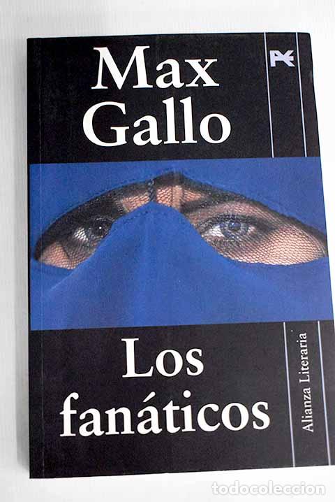 Libros: Los fan&aacute;ticos: Gallo, Max.- Gallo, Max - Foto 1