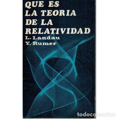Libros: QUE ES LA TEORIA DE LA RELATIVIDAD - L LANDAU / Y RUMER - Foto 1