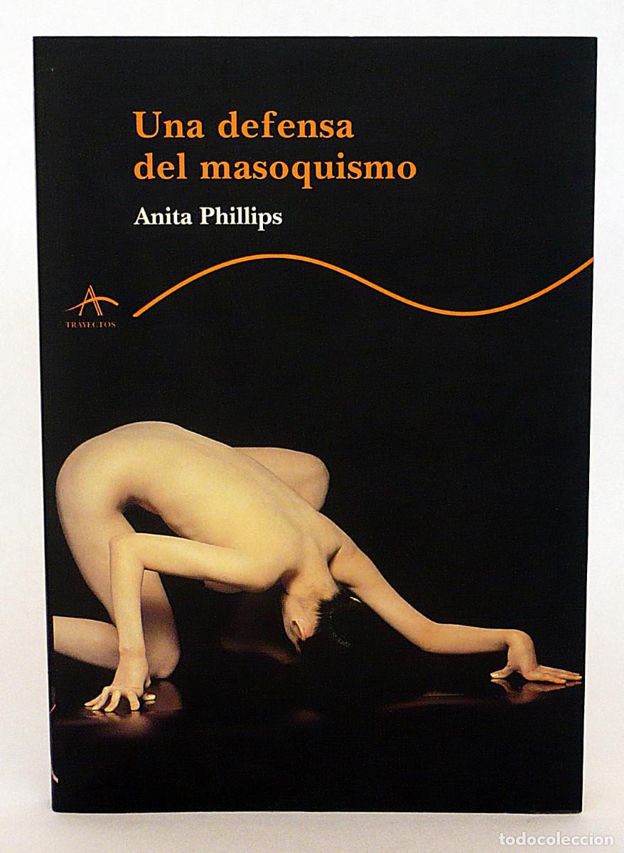 Libros: Una defensa del masoquismo, Anita Phillips - Foto 1