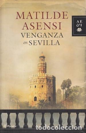 Libros: Venganza en Sevilla. - Matilde Asensi. TDK638 - Foto 1