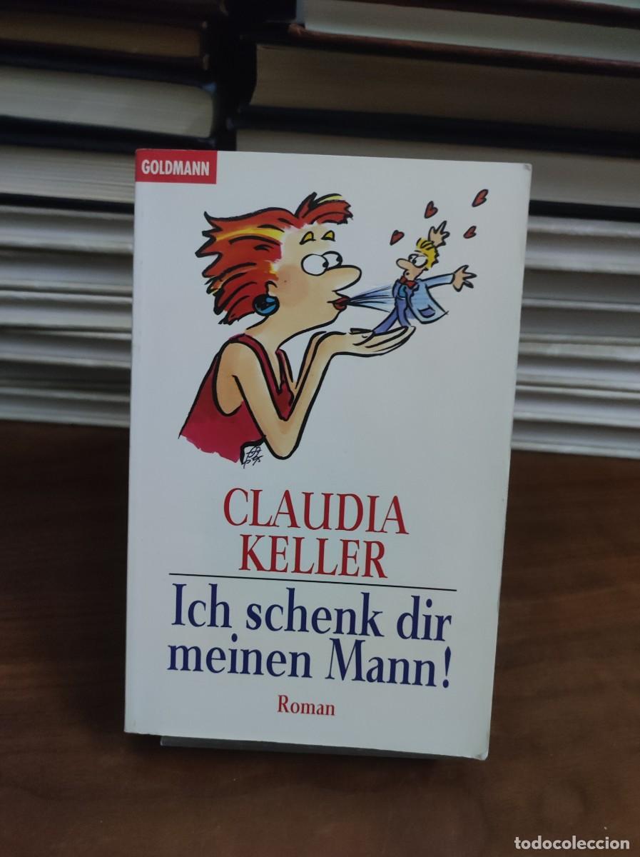 Libros: ICH SCHENK DIR MEINEN MANN CLAUDIA KELLER - Foto 1