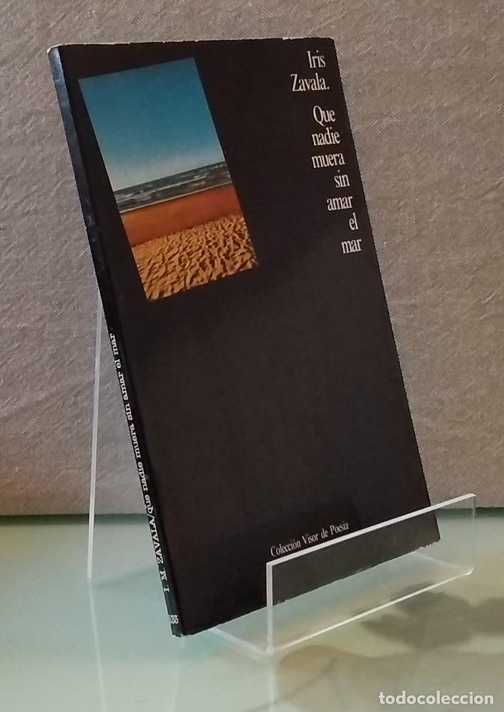 Libros: Que nadie muera sin amar el mar - Iris Zavala - Foto 1