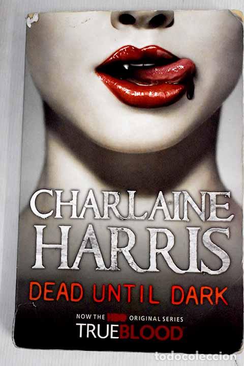 Libros: Dead until dark: Harris, Charlaine.- Harris, Charlaine - Foto 1