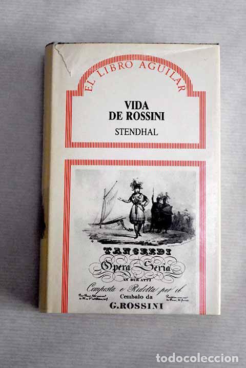Libros: Vida de Rossini seguida de Notas de un dilettante .- Stendhal - Foto 1