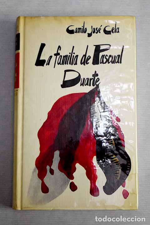 Libros: La familia de Pascual Duarte.- Cela, Camilo Jos&eacute;