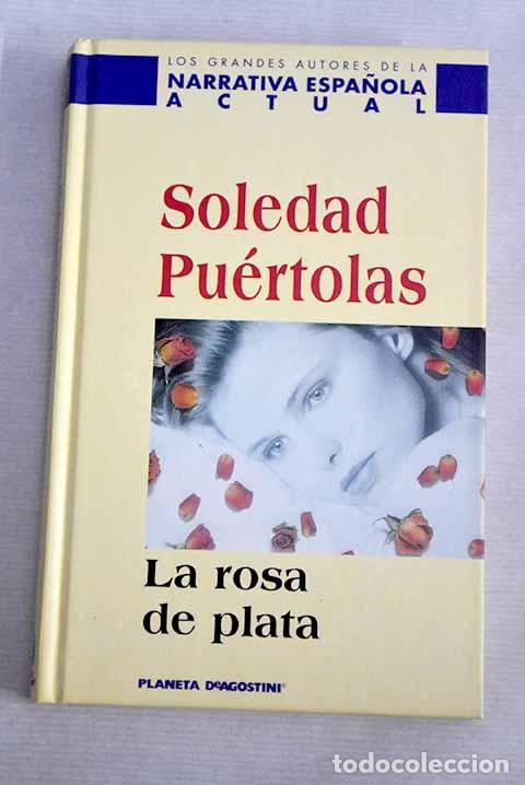 Libros: La rosa de plata: Pu&eacute;rtolas, Soledad.- Pu&eacute;rtolas, Soledad - Foto 1