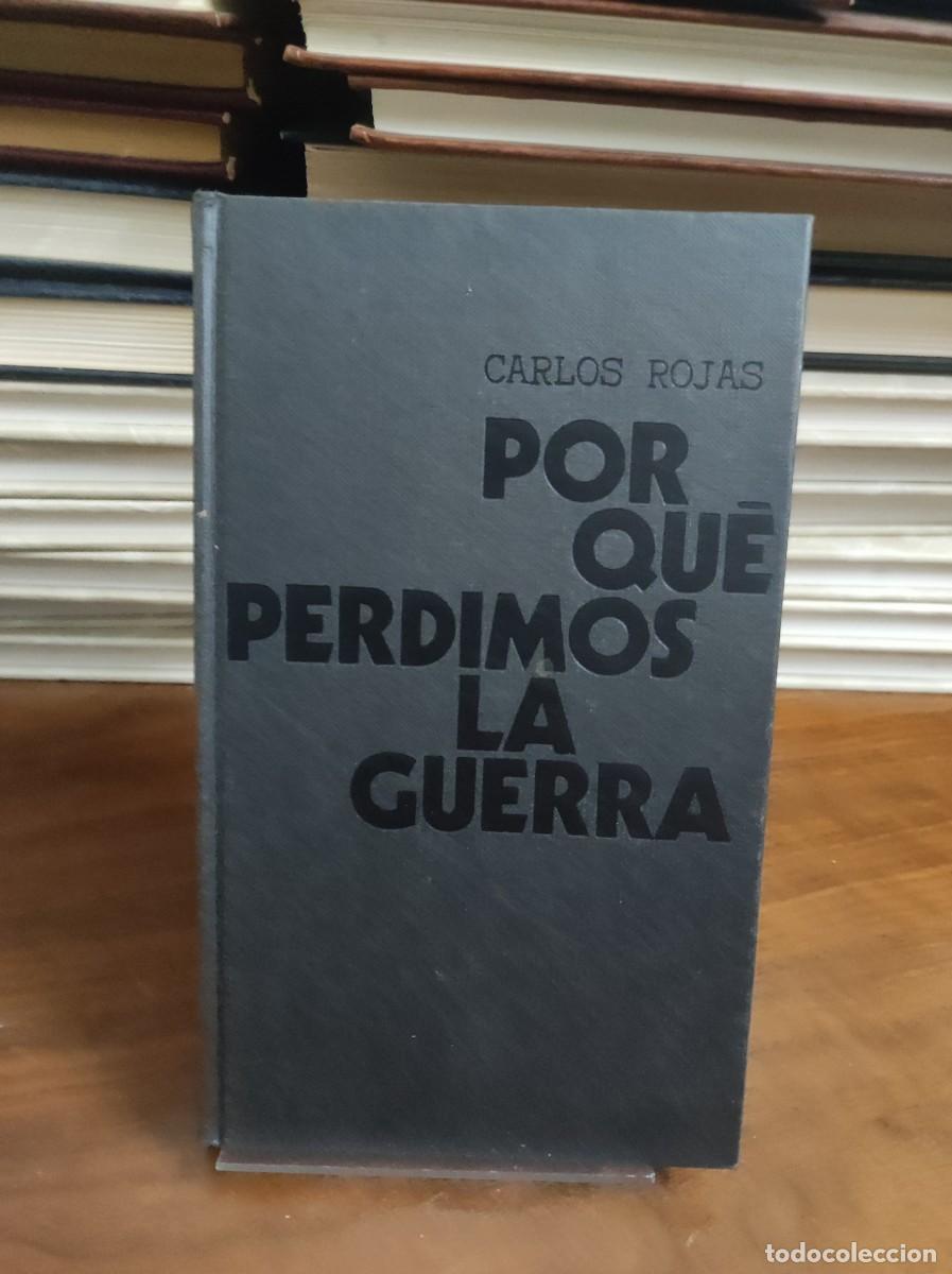 Libros: POR QU&Eacute; PERDIMOS LA GUERRA - CARLOS ROJAS - EDICIONES NAUTA - Foto 1