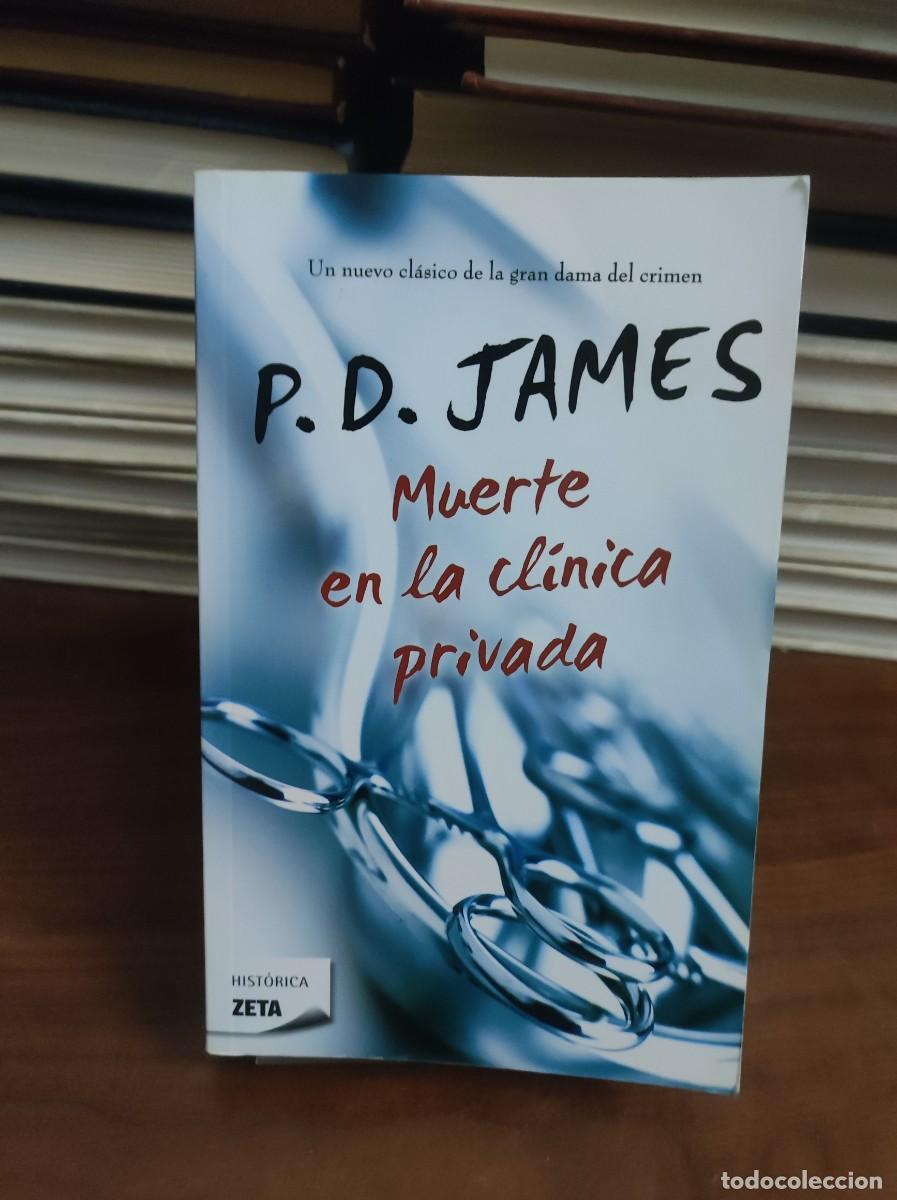 Libros: MUERTE EN LA CLINICA PRIVADA - P. D. JAMES - Foto 1