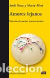 Libros: AMORES LEJANOS - ROCA, JORDI; ALLU&Eacute;, MARTA, - Foto 1