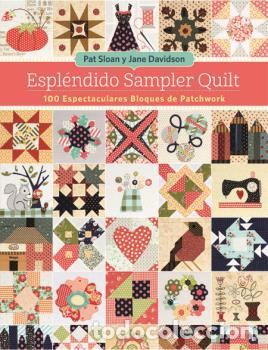 Libros: ESPL&Eacute;NDIDO SAMPLER QUILT - SLOAN, PAT; DAVIDSON, JANE, - Foto 1