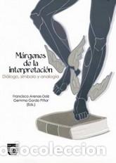 Libri di seconda mano: MARGENES DE LA INTERPRETACION - ARENAS DOLZ, FRANCISCO; GORDO, PIÑAR, GEMMA