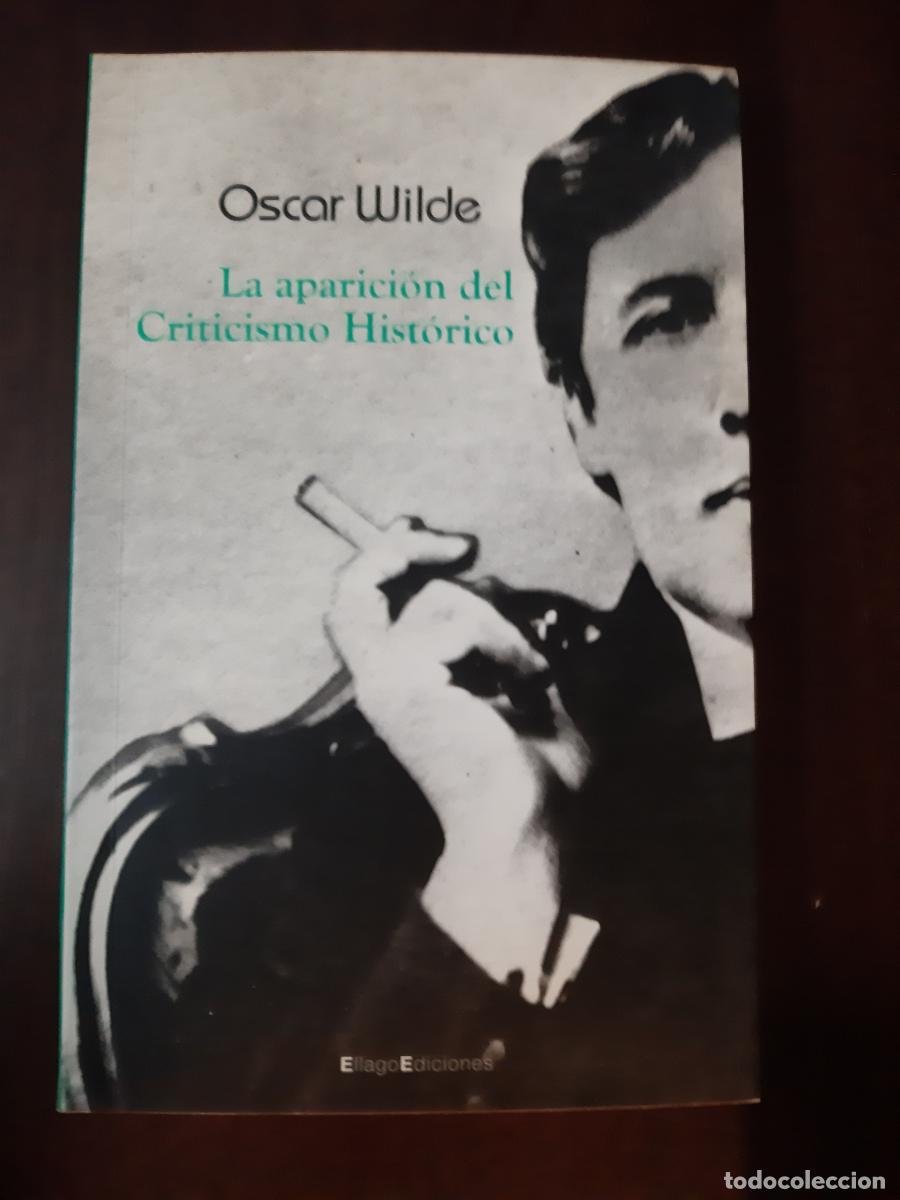 Libros: LA APARICION DEL CRITICISMO HISTORICO. - Oscar Wilde - Foto 1