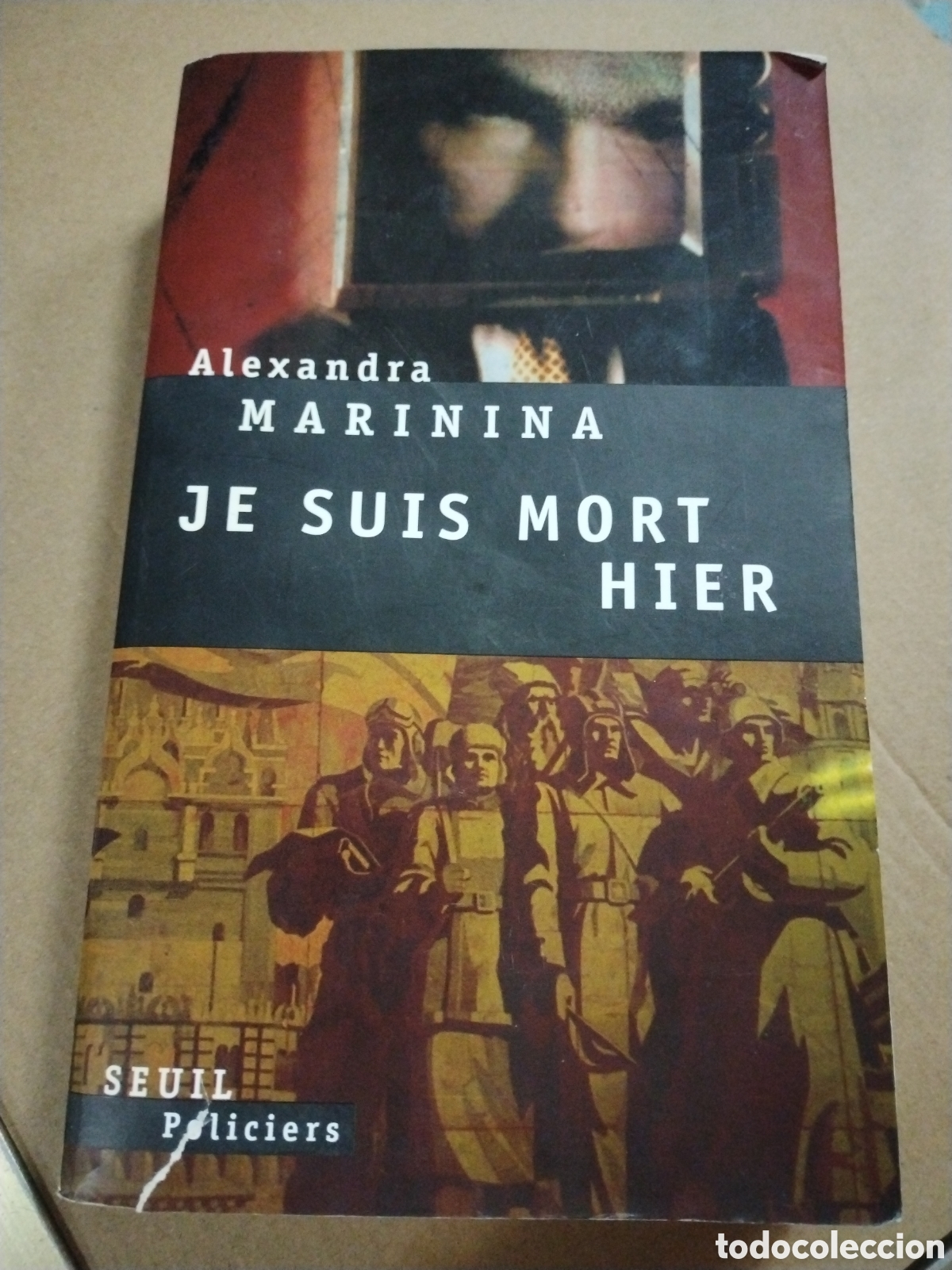 Libros: Alexandra Marinina. Je suis Mort Hier - Foto 1