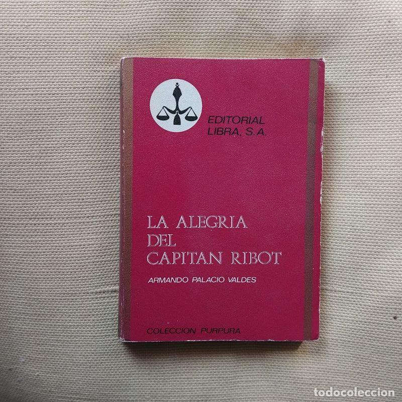 Libros: La alegr&iacute;a del capit&aacute;n Ribot - Armando Palacio Vald&eacute;s - Foto 1