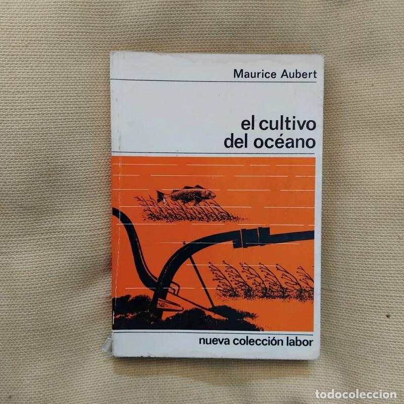 Libros: El cultivo del oc&eacute;ano - Maurice Aubert - Foto 1