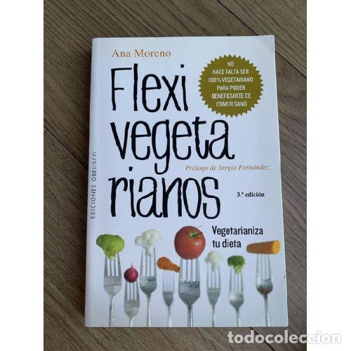 Libros: FLEXIVEGETARIANOS - ANA BEATRIZ MORENO D&Iacute;AZ - Foto 1