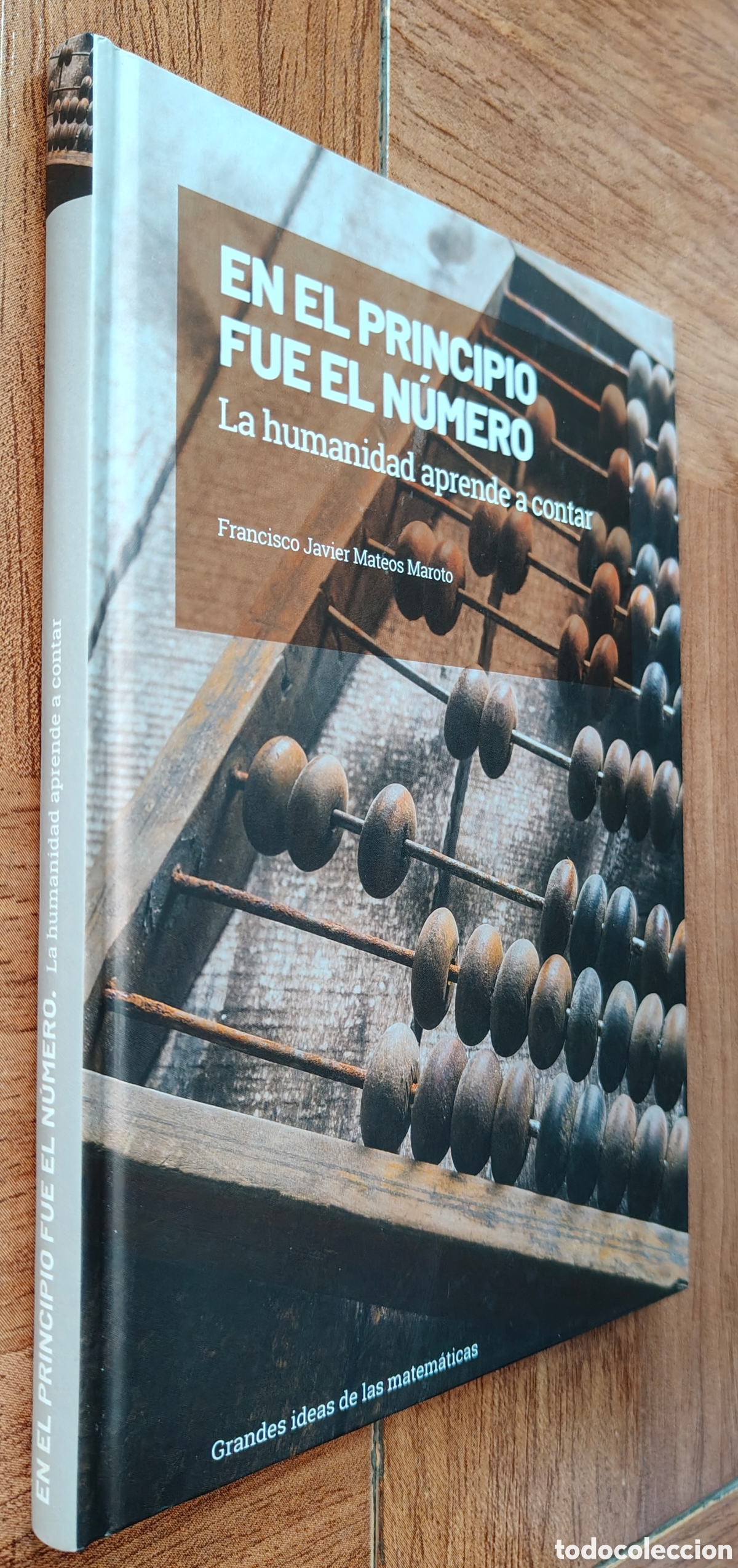 Libri di seconda mano: En el principio fue el n&uacute;mero - Francisco Javier Mateos Maroto