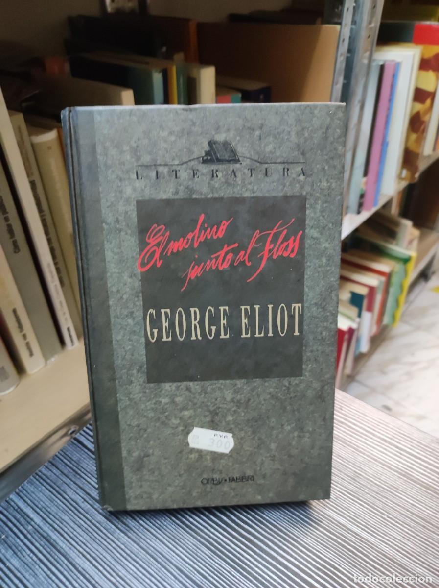 Libros: GEORGE ELIOT : EL MOLINO JUNTO AL FLOSS - Foto 1
