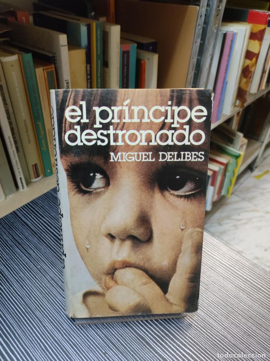 Libros: EL PRINCIPE DESTRONADO MIGUEL DELIBES - Foto 1